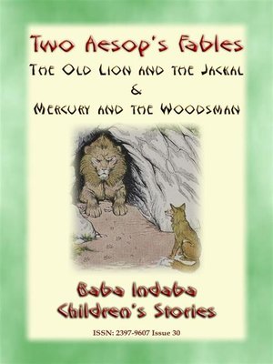 cover image of TWO AESOPS FABLES--The Old Lion and the Jackal PLUS Mercury and the Woodsman
